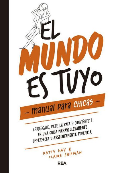 Produktbild: El Mundo Es Tuyo: Manual Para Chicas / The World Is Yours. a Manual for Girls