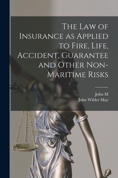 Produktbild: The law of Insurance as Applied to Fire, Life, Accident, Guarantee and Other Non-maritime Risks