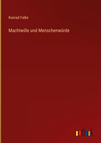Produktbild: Machtwille und Menschenw&uuml;rde