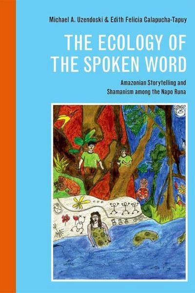 Produktbild: Uzendoski, M: The Ecology of the Spoken Word