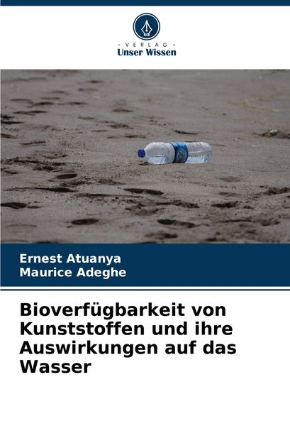 Produktbild: Bioverf&uuml;gbarkeit von Kunststoffen und ihre Auswirkungen auf das Wasser