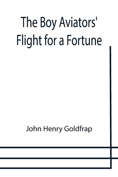 Produktbild: The Boy Aviators' Flight for a Fortune