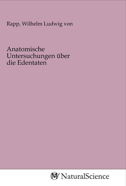 Anatomische Untersuchungen über die Edentaten, Taschenbuch von , MV-NaturalScience, 9783968781105