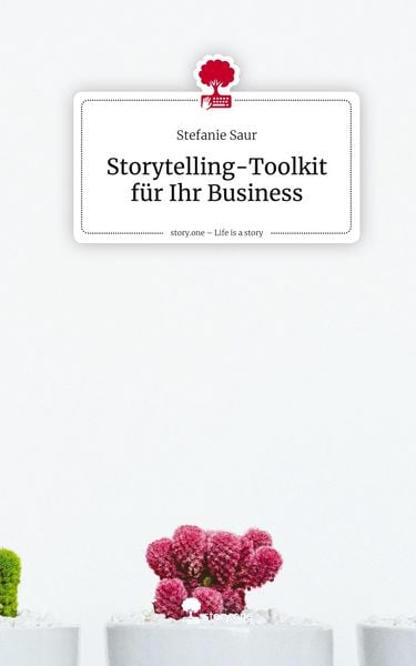 Produktbild: Storytelling-Toolkit f&uuml;r Ihr Business. Life is a Story - story.one