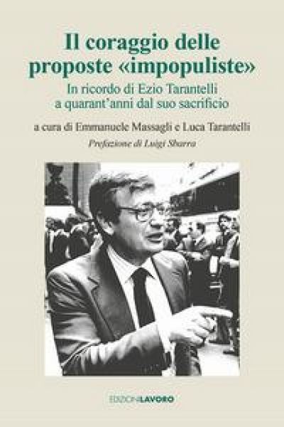 Produktbild: Il coraggio delle proposte 'impopuliste'. In ricordo di Ezio Tarantelli a quarant'anni dal suo sacrificio
