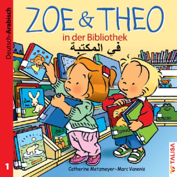 ZOE & THEO in der Bibliothek (D-Arabisch), Set von Catherine Metzmeyer, TALISA Kinderbuch Verlag, 978-3-939619-26-0