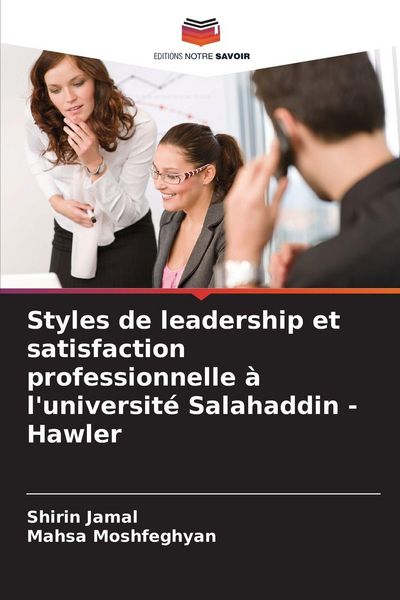 Produktbild: Styles de leadership et satisfaction professionnelle &agrave; l'universit&eacute; Salahaddin - Hawler