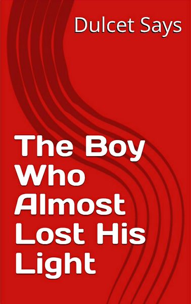 Produktbild: The Boy Who Almost Lost His Light