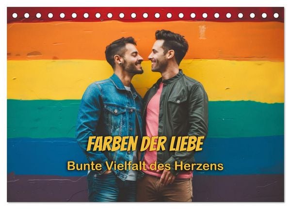 Farben der Liebe: Bunte Vielfalt des Herzens (Tischkalender 2026 DIN A5 quer), CALVENDO Monatskalender