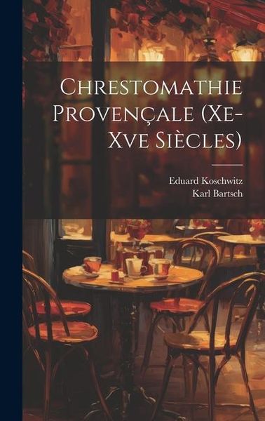 Produktbild: Chrestomathie Proven&ccedil;ale (Xe-Xve Si&egrave;cles)