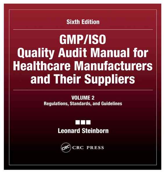 Produktbild: GMP/ISO Quality Audit Manual for Healthcare Manufacturers and Their Suppliers, (Volume 2 - Regulations, Standards, and Guidelines)