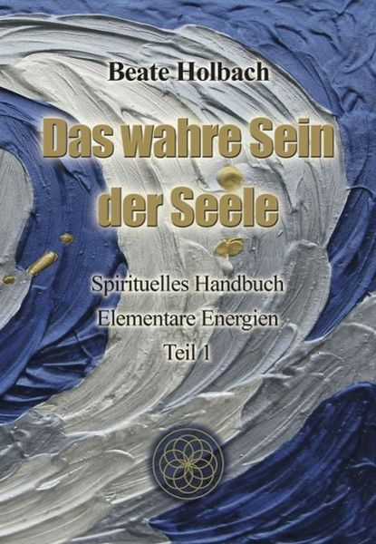 Produktbild: Das wahre Sein der Seele - Teil 1