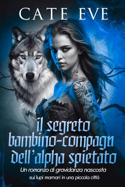 Produktbild: Il segreto bambino-compagna dell'alpha spietato : Un romanzo di gravidanza nascosta sui lupi mannari in una piccola citt&agrave;