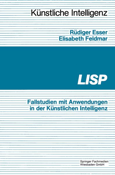 LISP, Taschenbuch von Rüdiger Esser, Vieweg & Teubner, 9783528045852