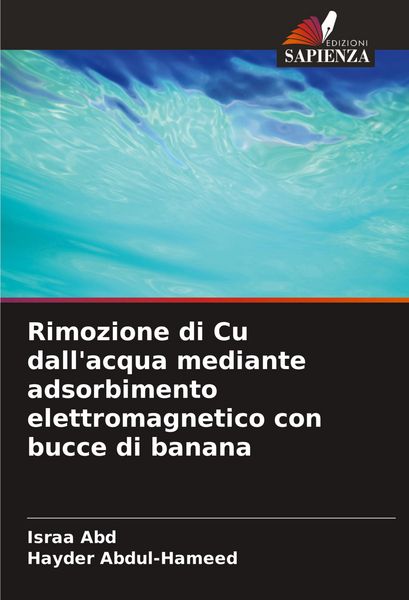 Produktbild: Rimozione di Cu dall'acqua mediante adsorbimento elettromagnetico con bucce di banana