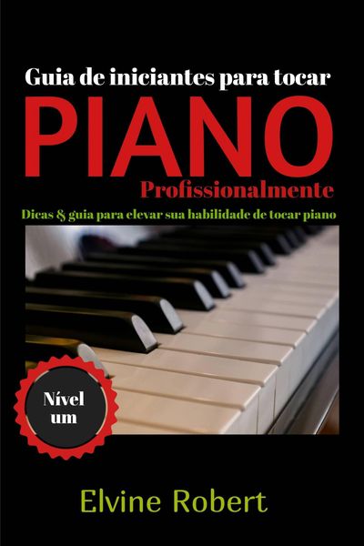 Produktbild: Guia de iniciantes para tocar piano profissionalmente