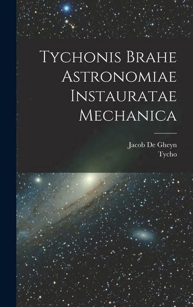 Produktbild: Tychonis Brahe Astronomiae instauratae mechanica