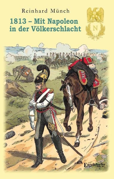 Produktbild: 1813 &ndash; Mit Napoleon in der V&ouml;lkerschlacht