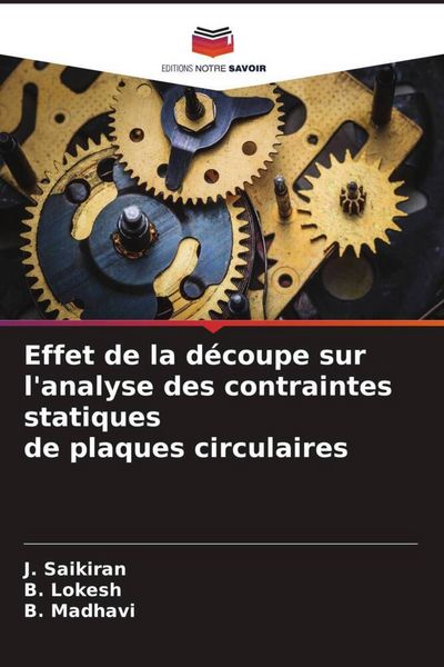 Produktbild: Effet de la d&eacute;coupe sur l'analyse des contraintes statiques de plaques circulaires