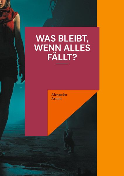 Produktbild: Was bleibt, wenn alles f&auml;llt?