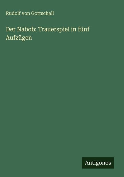 Produktbild: Der Nabob: Trauerspiel in f&uuml;nf Aufz&uuml;gen