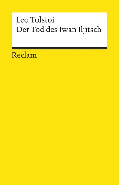 Der Tod des Iwan Iljitsch, Taschenbuch von Leo N. Tolstoi, Reclam, Philipp, 9783150089804