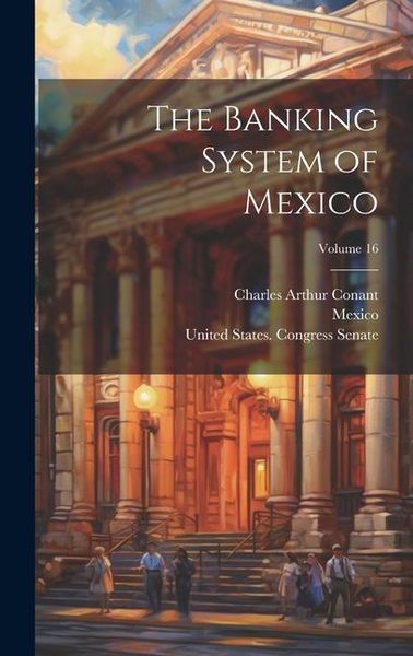 Produktbild: The Banking System of Mexico; Volume 16