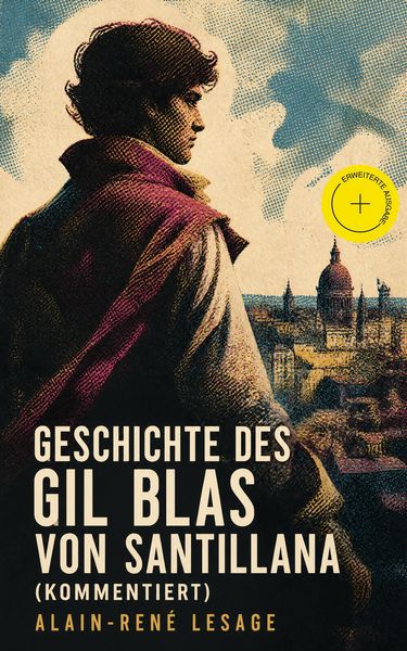 Produktbild: Geschichte des Gil Blas von Santillana (Kommentiert)