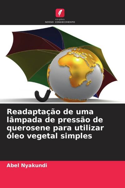 Produktbild: Readapta&ccedil;&atilde;o de uma l&acirc;mpada de press&atilde;o de querosene para utilizar &oacute;leo vegetal simples