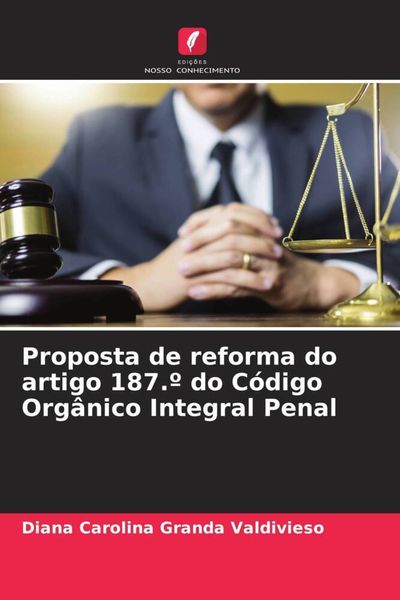Produktbild: Proposta de reforma do artigo 187.&ordm; do C&oacute;digo Org&acirc;nico Integral Penal
