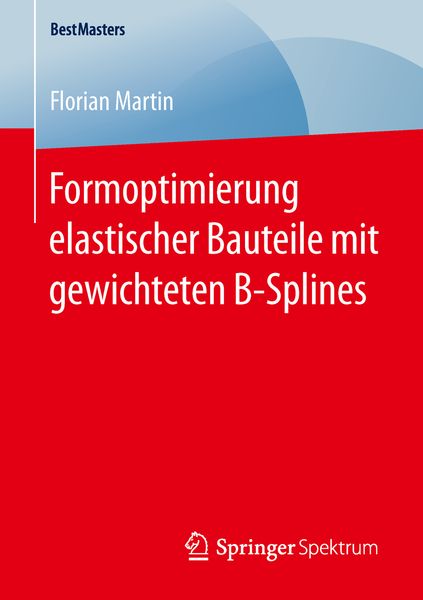 Produktbild: Formoptimierung elastischer Bauteile mit gewichteten B-Splines