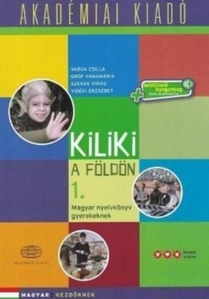 Produktbild: Kiliki a Foldon - Book 1 - Hungarian course for children + downloadable audio