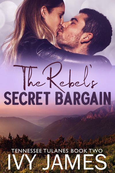 Produktbild: The Rebel's Secret Bargain (Tennessee Tulanes, #2)