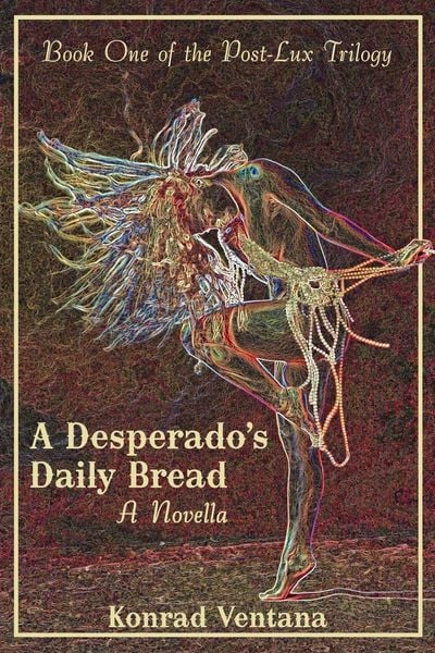 Produktbild: A Desperado's Daily Bread