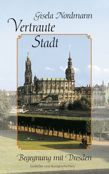 Vertraute Stadt, Taschenbuch von Gisela Nordmann, BoD – Books on Demand, 9783833423451