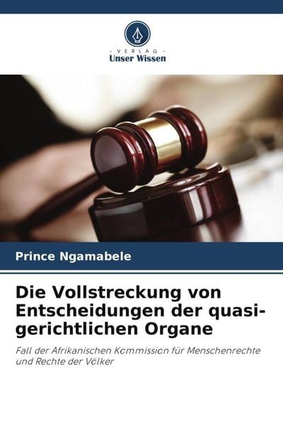Produktbild: Die Vollstreckung von Entscheidungen der quasi-gerichtlichen Organe