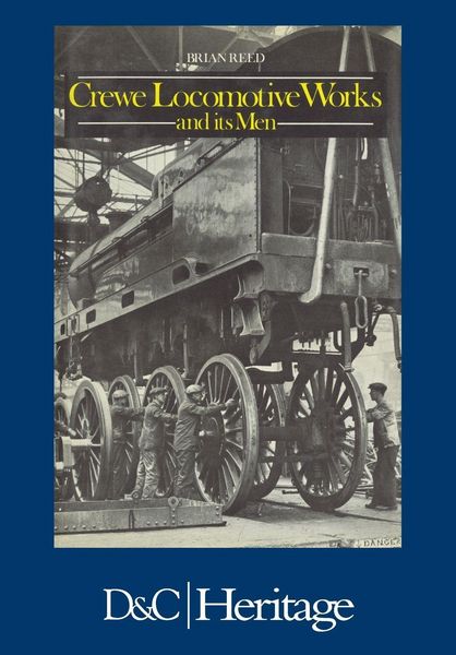 Produktbild: Crewe Locomotive Works and its Men