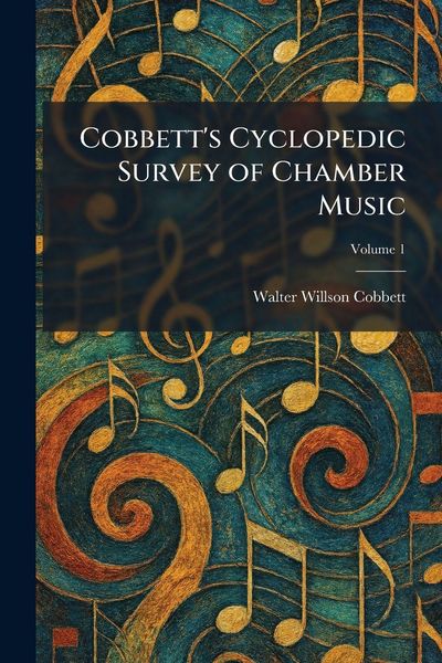 Produktbild: Cobbett's Cyclopedic Survey of Chamber Music