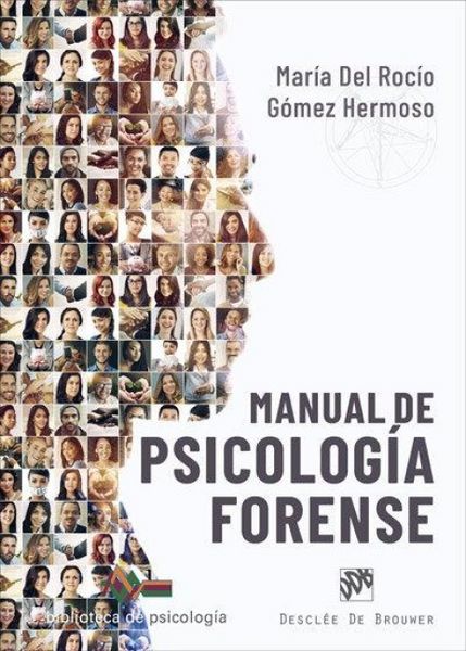 Produktbild: Manual de psicolog&iacute;a forense : especial menci&oacute;n a la regulaci&oacute;n del trabajo de la perito, entrevista forense, agresores sexuales y valoraci&oacute;n de la pe