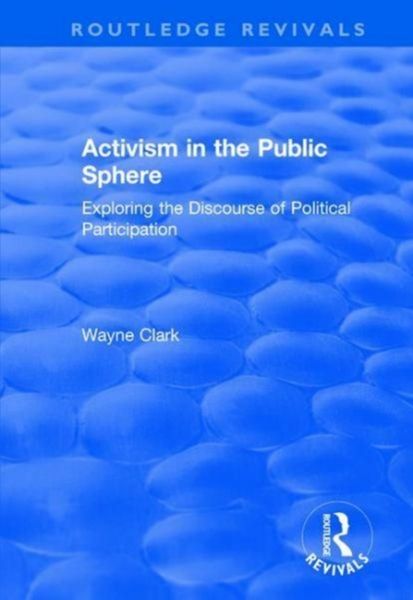Produktbild: Clark, W: Activism in the Public Sphere