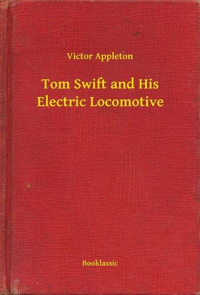 Produktbild: Tom Swift and His Electric Locomotive