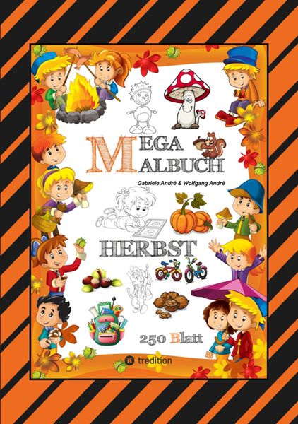 Produktbild: Mega Malbuch - 250 Tolle Motive - Kreatives Malen - Herbst - M&auml;rchenwelten - Baumhaus - Tiere - Jahreszeit - Kids