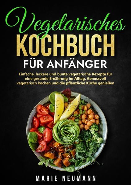 Produktbild: Vegetarisches Kochbuch f&uuml;r Anf&auml;nger