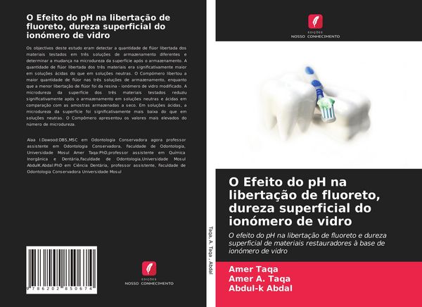Produktbild: O Efeito do pH na liberta&ccedil;&atilde;o de fluoreto, dureza superficial do ion&oacute;mero de vidro