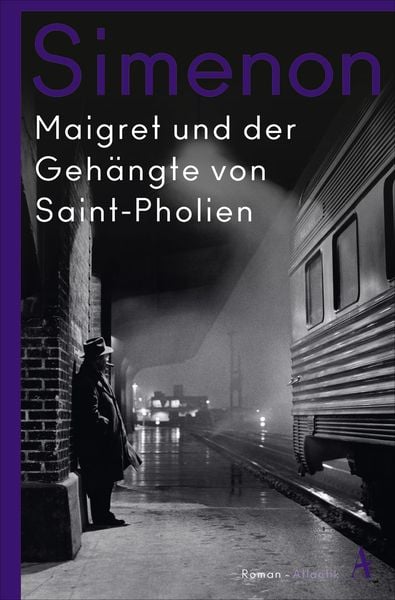 Maigret und der Gehängte von Saint-Pholien, Taschenbuch von Georges Simenon, Atlantik Verlag, 2710002669461