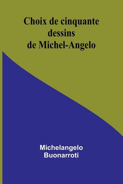 Produktbild: Choix de cinquante dessins de Michel-Angelo