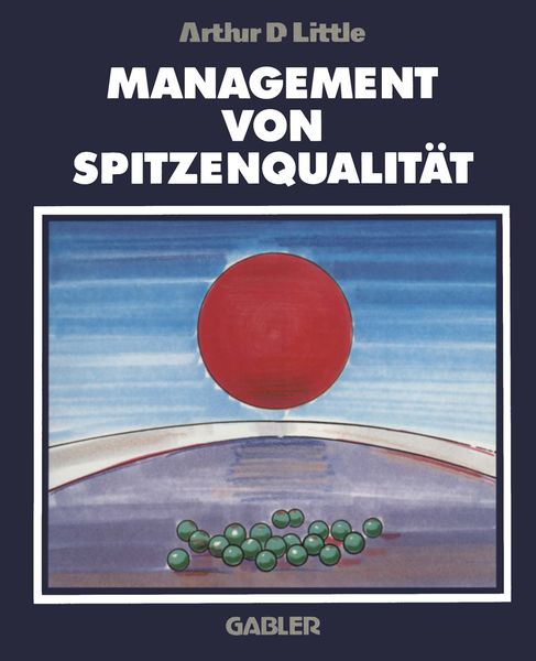 Management von Spitzenqualität, Taschenbuch von , Betriebswirtschaftlicher Verlag Gabler, 9783322828309