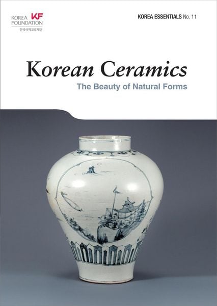 Produktbild: Korean Ceramics: The Beauty of Natural Forms (Korea Essentials, #11)