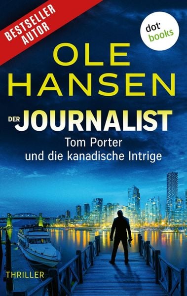 Produktbild: Der Journalist: Tom Porter und die kanadische Intrige