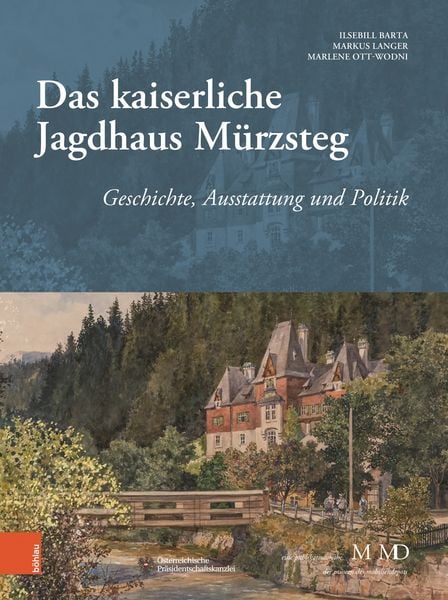 Produktbild: Das kaiserliche Jagdhaus M&uuml;rzsteg